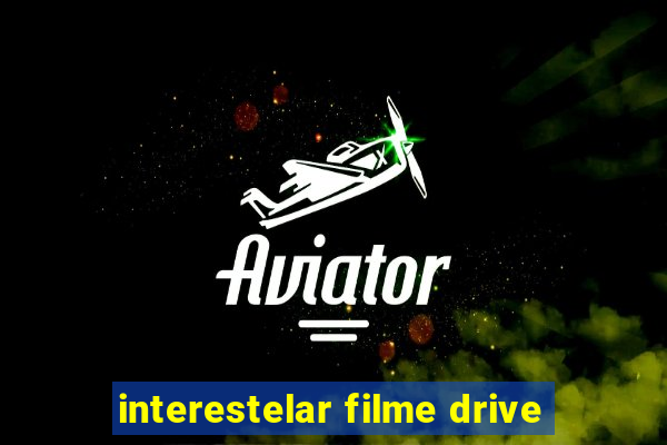 interestelar filme drive